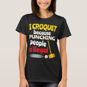 Croquet Player Funny Sports Men Women Humourous T-Shirt