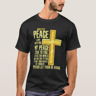 Cross Bible Verse John 14 27 Church T-Shirt