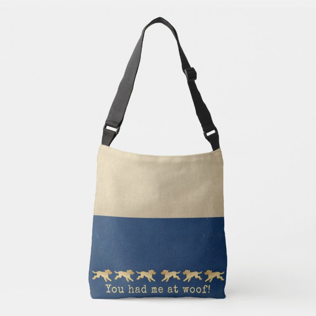 Cross Body Bag Gold Dogs You had me at Woof (Front)