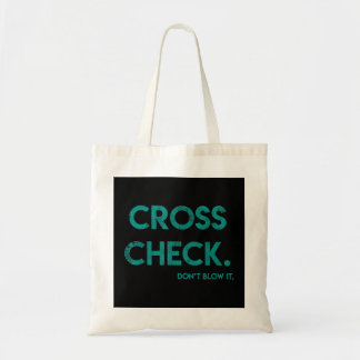Cross Check. Don't Blow It Funny Quote Flight Atte Tote Bag