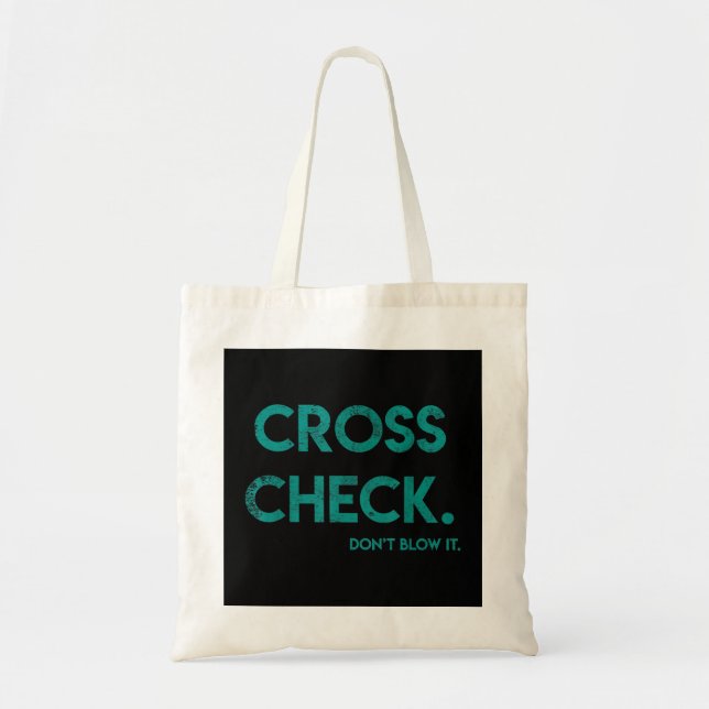 Cross Check. Don't Blow It Funny Quote Flight Atte Tote Bag (Front)