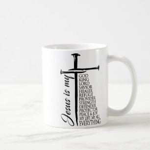 Cross Christian Christ Jesus Is My God King Lord A Coffee Mug