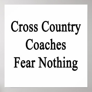 Cross Country Coaches Fear Nothing Poster