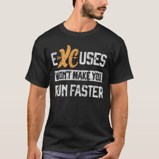 Cross Country Running Excuses XC Runner T-Shirt