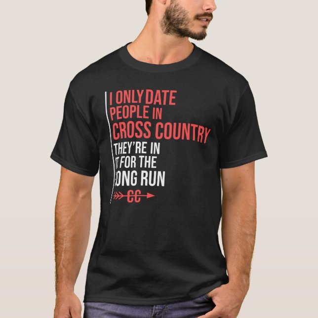 Cross Country Running Runner CC XC Gift Dating T-Shirt (Front)
