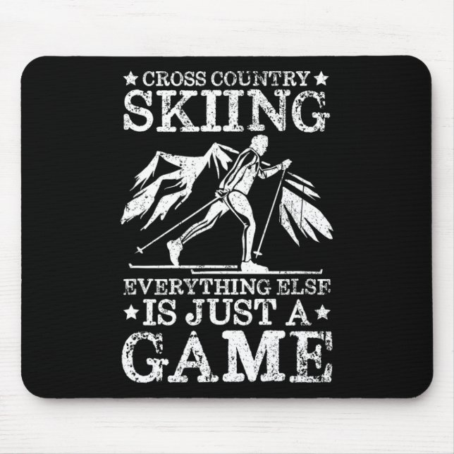 Cross Country Skiing Everything Else Is Just A Gam Mouse Mat (Front)