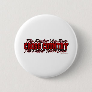 Cross Country - The Faster You Run 6 Cm Round Badge