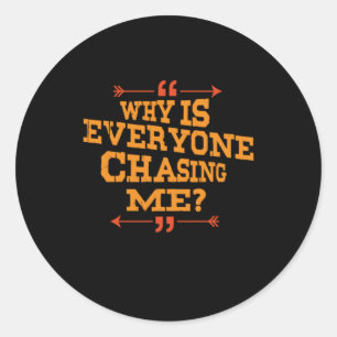 Cross Country Why Is Everyone Chasing Me Classic Round Sticker