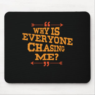 Cross Country Why Is Everyone Chasing Me Mouse Mat