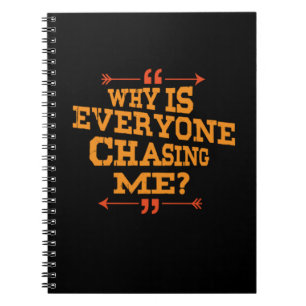 Cross Country Why Is Everyone Chasing Me Notebook