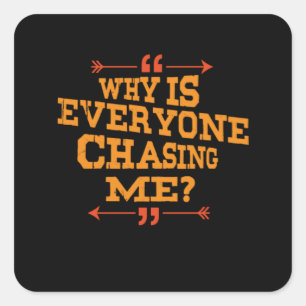 Cross Country Why Is Everyone Chasing Me Square Sticker