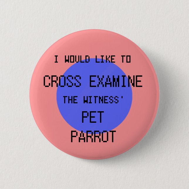 Cross Examine the Pet Parrot - Phoenix Wright 6 Cm Round Badge (Front)