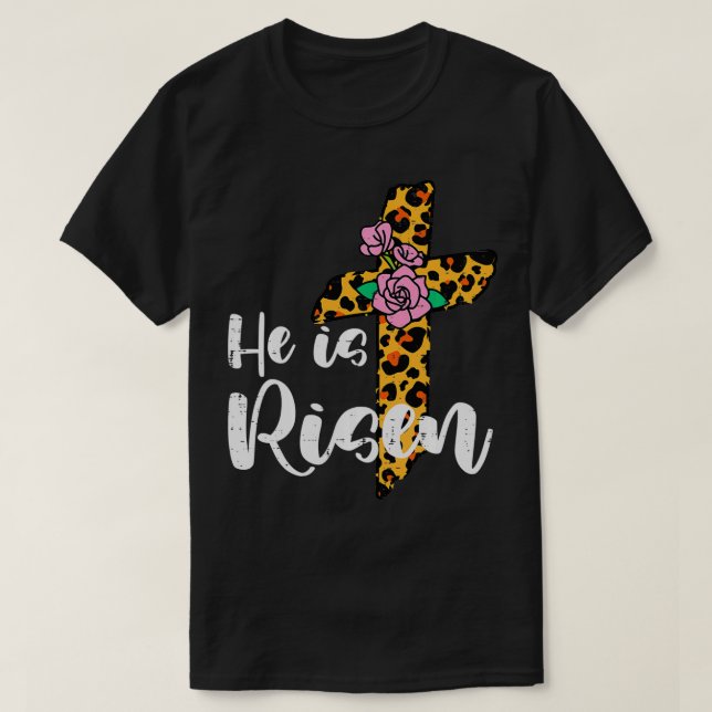 Cross Flower He Is Risen Christ Easter Jesus Relig T-Shirt (Design Front)