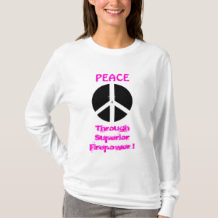 cross hair, PEACE, Through Superior Firepower ! T-Shirt