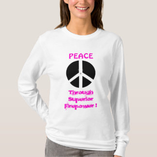 cross hair, PEACE, Through Superior Firepower ! T-Shirt