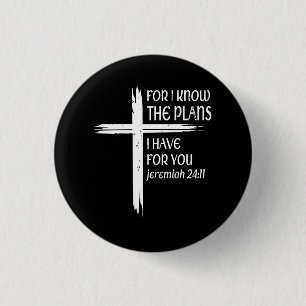 Cross I Know The Plans Verse Bible Jesus God Chris 3 Cm Round Badge