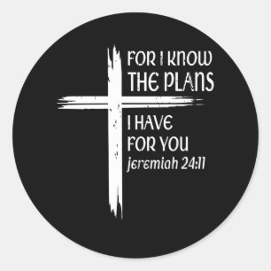 Cross I Know The Plans Verse Bible Jesus God Chris Classic Round Sticker