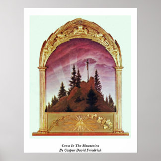 Cross In The Mountains By Caspar David Friedrich Poster