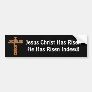 Cross, Jesus Christ Has Risen Bumper Sticker
