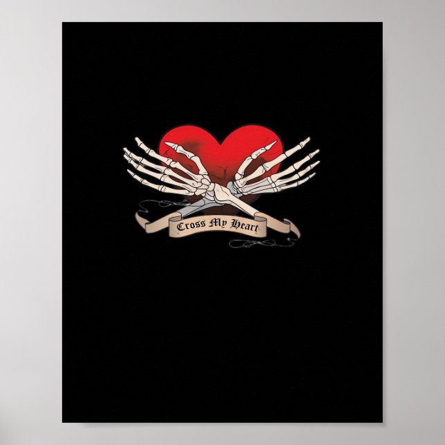 Cross My Heart Hope To Die Skeleton Hands Hearts Poster (Front)