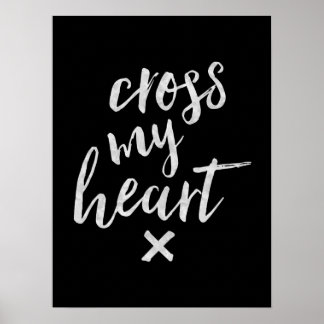 Cross My Heart - Inspirational Poster