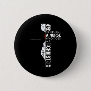 Cross Never Underestimate A Nurse Christ Bibles Je 6 Cm Round Badge