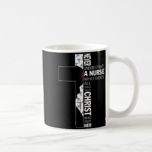 Cross Never Underestimate A Nurse Christ Bibles Je Coffee Mug
