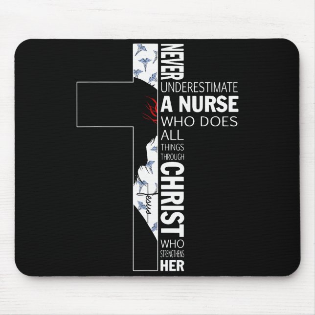 Cross Never Underestimate A Nurse Christ Bibles Je Mouse Mat (Front)