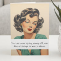 Cross off Dying Young Funny Sarcastic