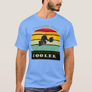 Crossfit Dad Like A Regular Dad But CoolerTShirt T-Shirt