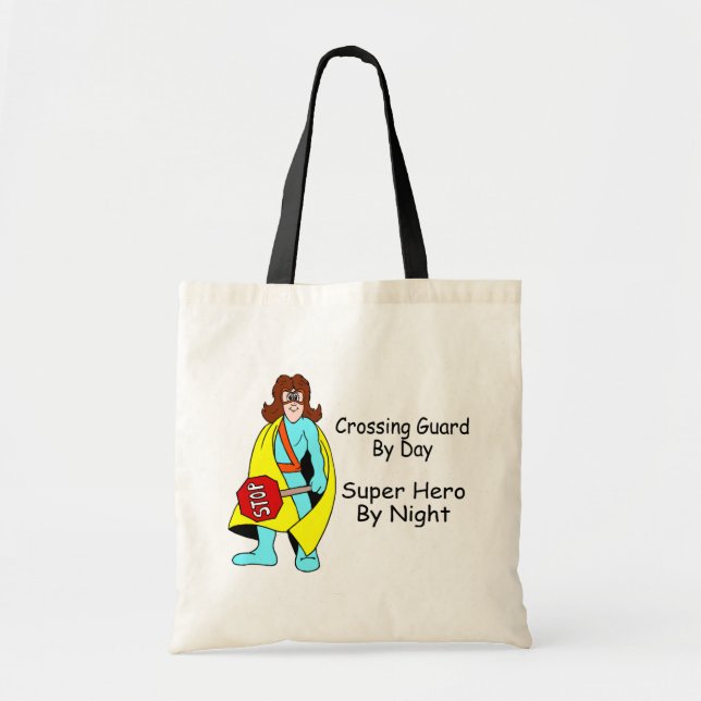 Crossing Guard By Day Super Hero By Night Tote Bag (Front)