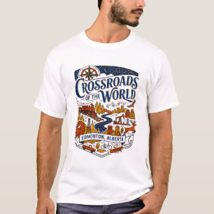 Crossroads of the World Edmonton Alberta Canada T-Shirt