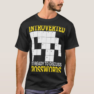 crossword puzzle Introverted but ready to discuss T-Shirt