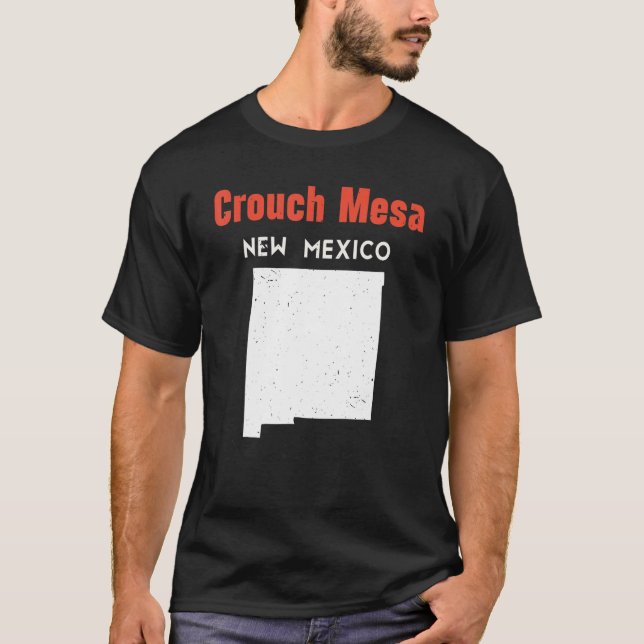Crouch Mesa Usa State America Travel New Mexican N T-Shirt (Front)