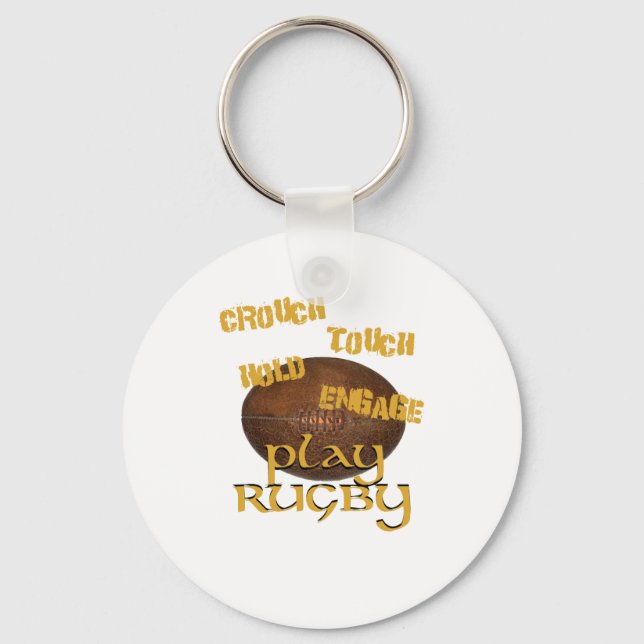 Crouch, Touch, Hold, Engage. . .Play Rugby Key Ring (Front)
