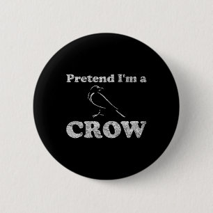 Crow Costume Halloween Pretend I'm A Crow Black Bi 6 Cm Round Badge
