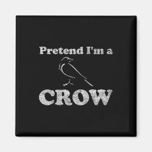 Crow Costume Halloween Pretend I'm A Crow Black Bi Magnet