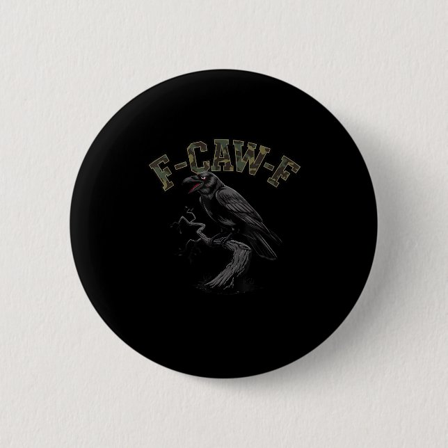 Crow F-Caw-F Funny Bird 6 Cm Round Badge (Front)