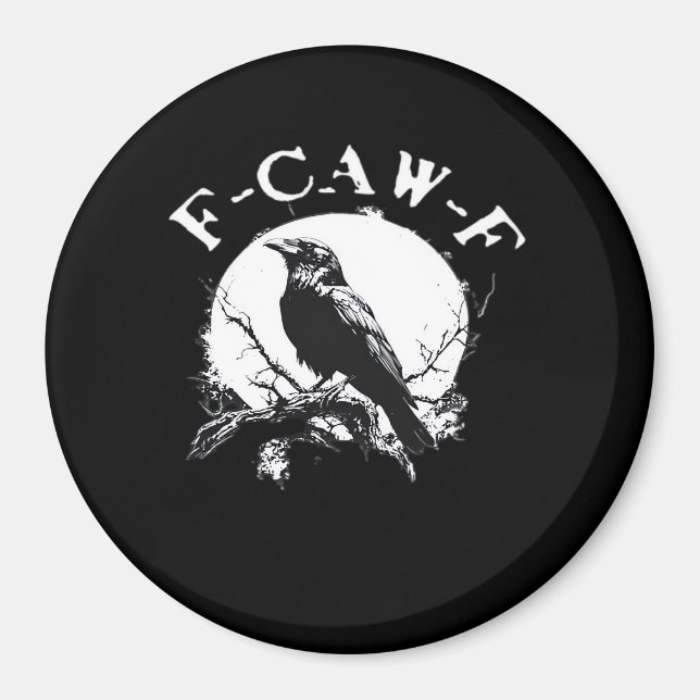 Crow F-Caw-F Funny Bird Aesthetic Casual Magnet (Front)