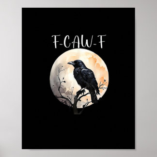 Crow F-Caw-F Funny Bird Aesthetic Casual Poster