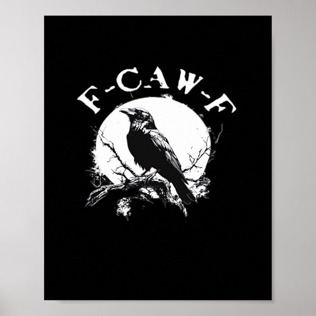 Crow F-Caw-F Funny Bird Aesthetic Casual Poster (Front)