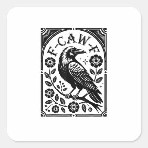 Crow, F-Caw-F Funny Bird Aesthetic Graphic Square Sticker