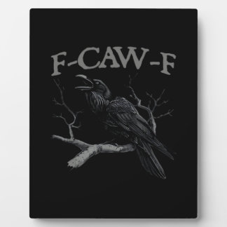 Crow, F-Caw-F Funny Bird Classic Vintage Style Plaque