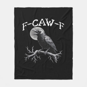 Crow F-Caw-F Funny Bird Cool Unique Fleece Blanket