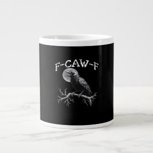 Crow F-Caw-F Funny Bird Cool Unique Large Coffee Mug