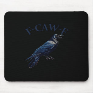 Crow, F-Caw-F Funny Bird Creative Casual Mouse Mat