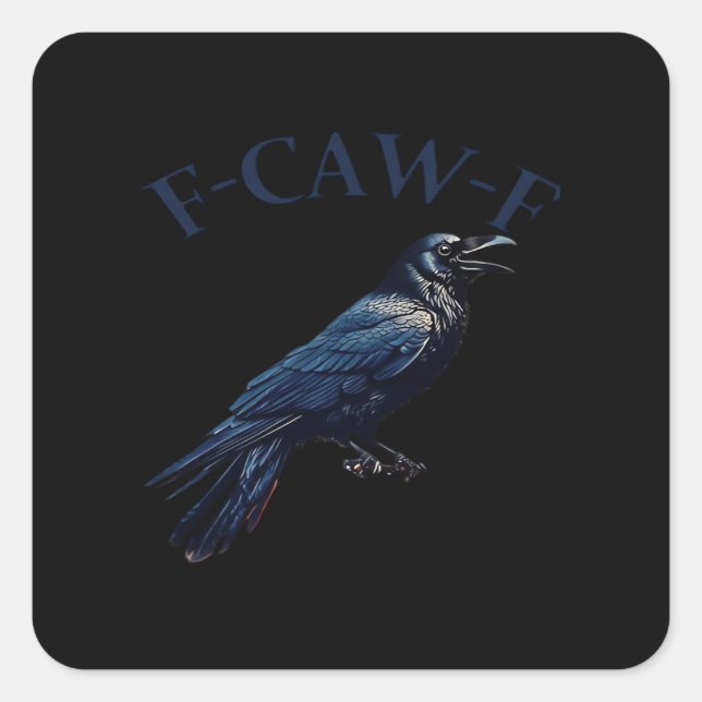 Crow, F-Caw-F Funny Bird Creative Casual Square Sticker (Front)