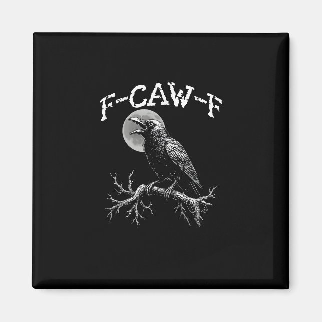 Crow F-Caw-F Funny Bird Crow Humor Creative Casual Magnet (Front)