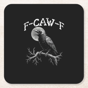 Crow F-Caw-F Funny Bird Crow Humor Creative Casual Square Paper Coaster