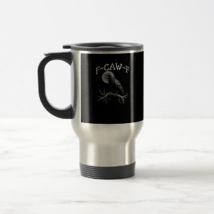 Crow F-Caw-F Funny Bird Crow Humour Tri-blend Tren Travel Mug